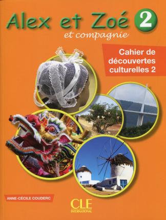 

Alex et Zoe 2. Cahier de decouvertes culturelles