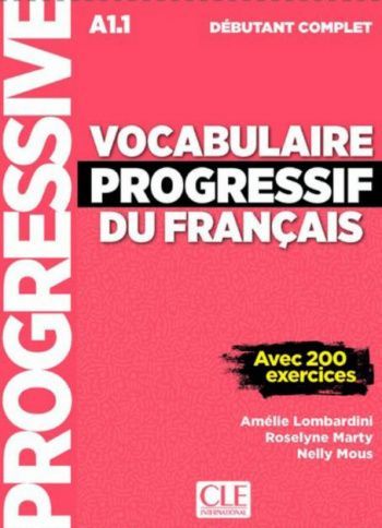 

Vocabulaire Progressif du Francais. Niveau A1.1, Debutant complet. Livre + Livre-web. Nouvelle couverture (+ Audio CD)
