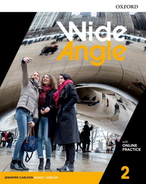 

Wide Angle. Student Book with Online Practice. Level 2