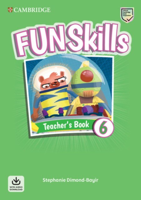 

Fun Skills 6. Teacher`s Book with Audio Download