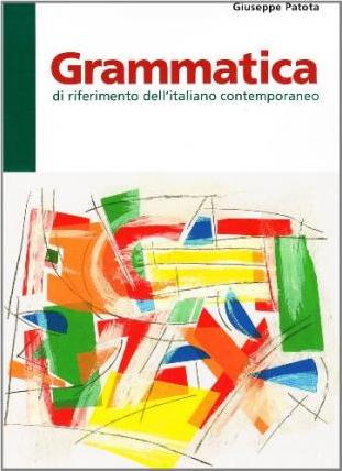 

Grammatica di riferimento dell`italiano contemporaneo