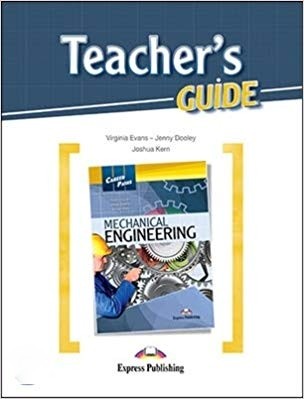 

Career Paths: Mechanical Engineering. Teacher`s Guide