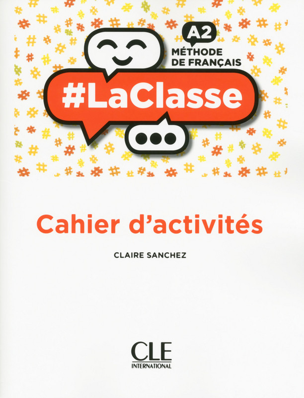 

LaClasse A2. Cahier d`activites