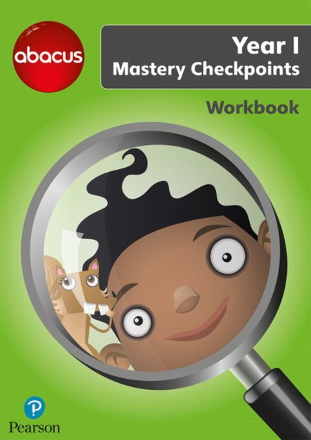 

Abacus Mastery Checkpoints Year 1. Workbook