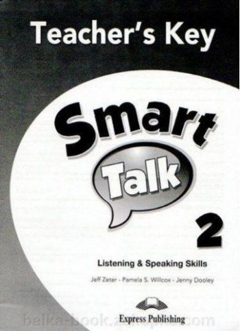 

Smart Talk 2. Listening&Speaking Skills. Teacher`s Key