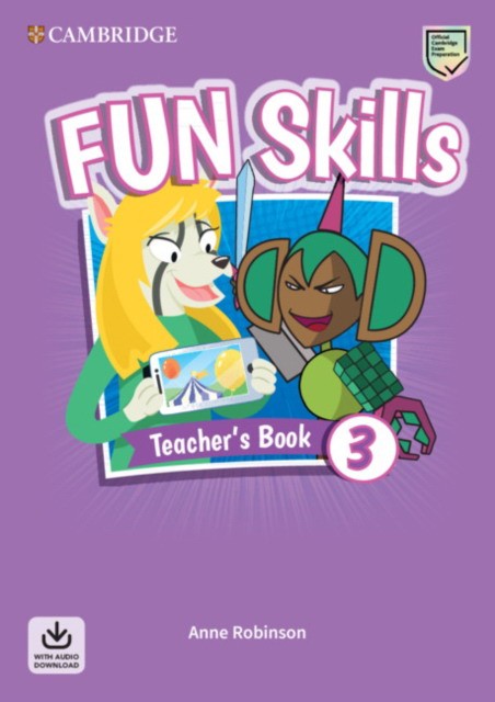 

Fun Skills 3. Teacher`s Book with Audio Download