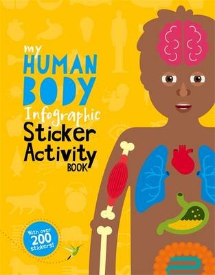 

My Human Body Infographic. Sticker Activity Book