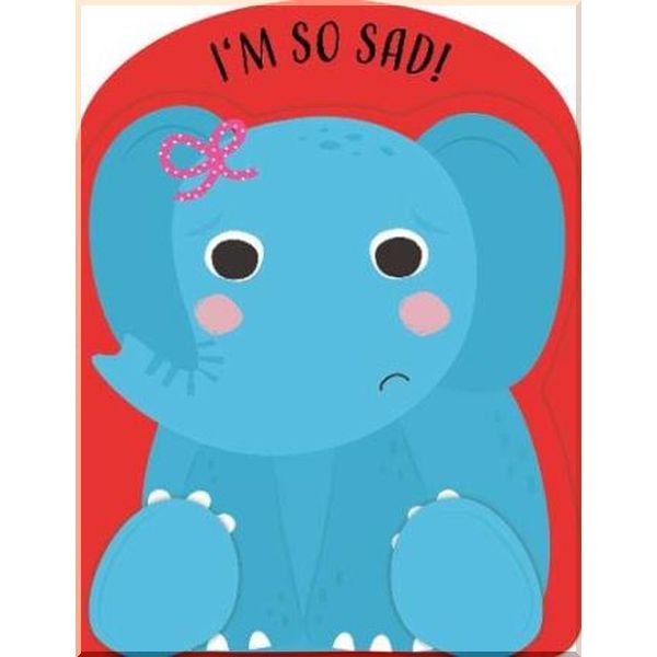

i am a bookworm I'm So Sad!. Samantha Walshaw, Jane Kent. ISBN:9781912738977