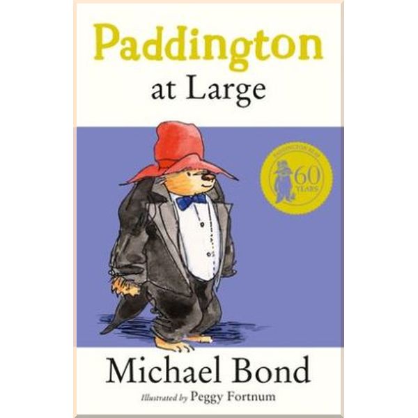 

HarperCollins Children’s Books Paddington at Large. Peggy Fortnum, Michael Bond. ISBN:9780006753636