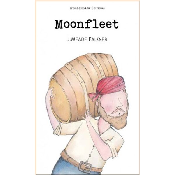 

Wordsworth Moonfleet. J. M. Falkner. ISBN:9781840221695