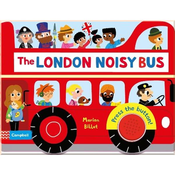 

Campbell Books The London Noisy Bus. Marion Billet. ISBN:9781509829040