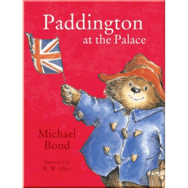 

HarperCollins Children’s Books Paddington at the Palace. Michael Bond. ISBN:9780008326043