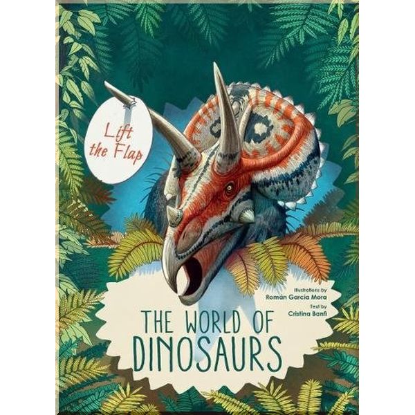 

White Star The World of Dinosaurs. Roman Garcia Mora, Cristina Banfi. ISBN:9788854412934