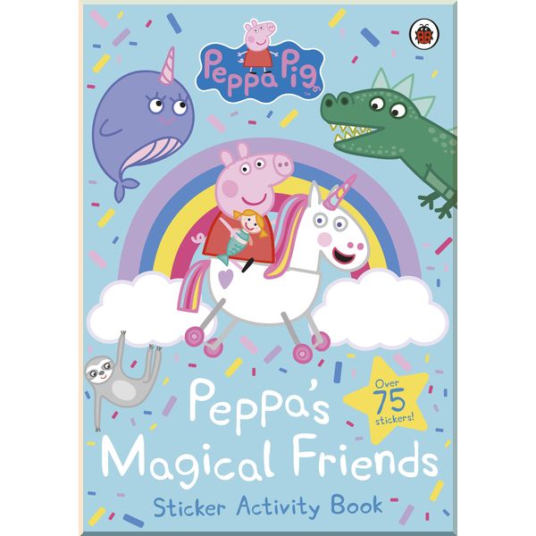 

Ladybird Peppa Pig: Peppa's Magical Friends Sticker Activity. Ladybird. ISBN:9780241412060