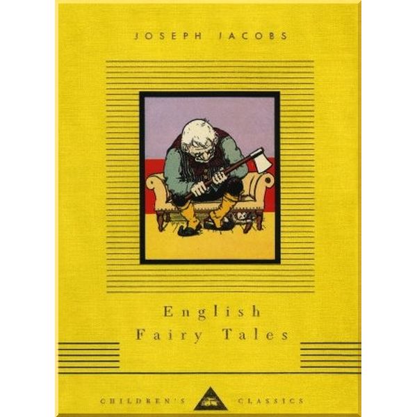 

Everyman’s Library English Fairy Tales. Joseph Jacobs, John Batten. ISBN:9781857159172