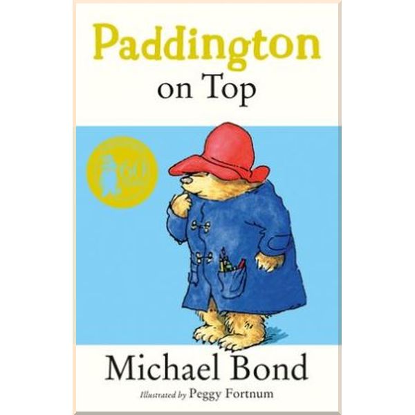 

HarperCollins Children’s Books Paddington on Top. Peggy Fortnum, Michael Bond. ISBN:9780006753773