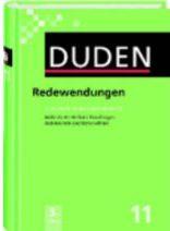 

Duden 11. Redewendungen