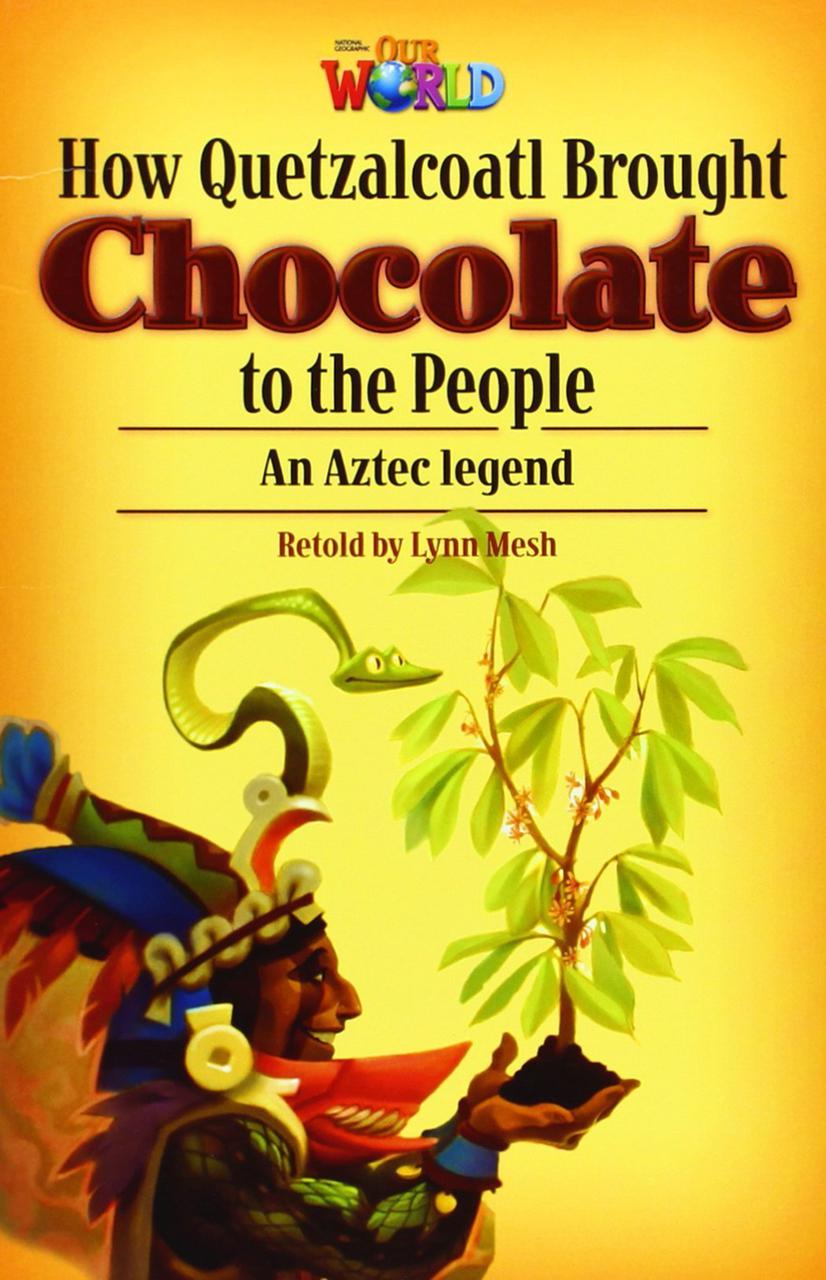 

How Quetzalcoatl Brought Chocolate to the People