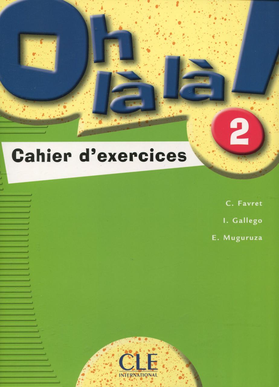 

Oh là là ! 2 - Cahier d'exercices