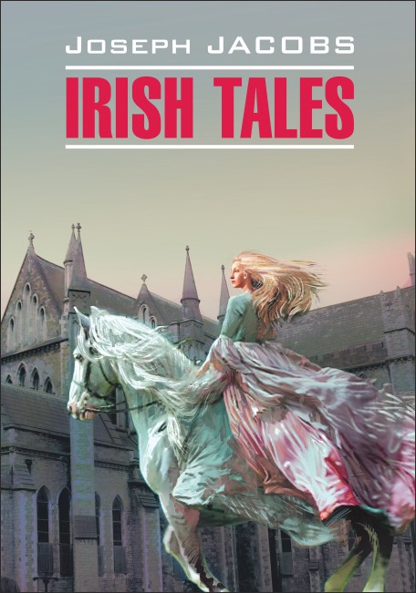 

Irish Tales / Ирландские сказки