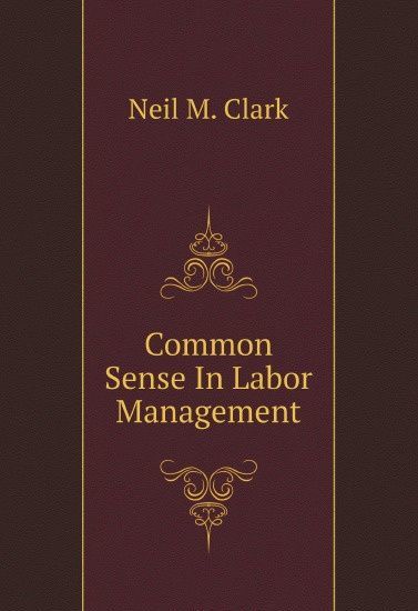 

Common Sense In Labor Management (1805449)