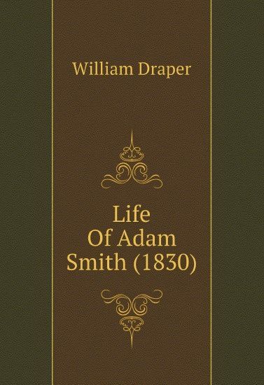 

Life Of Adam Smith (1830)