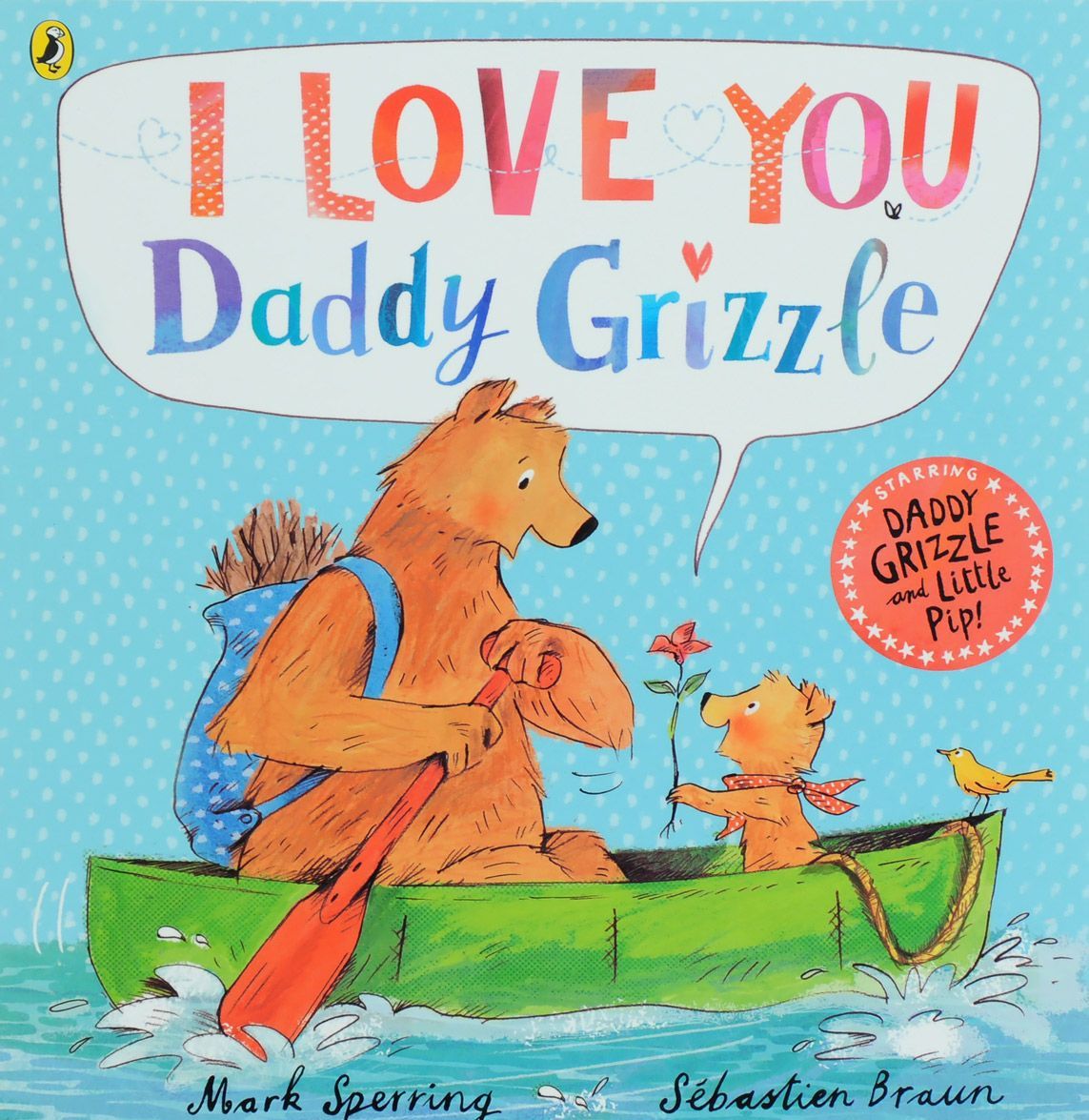 

I Love You Daddy Grizzle