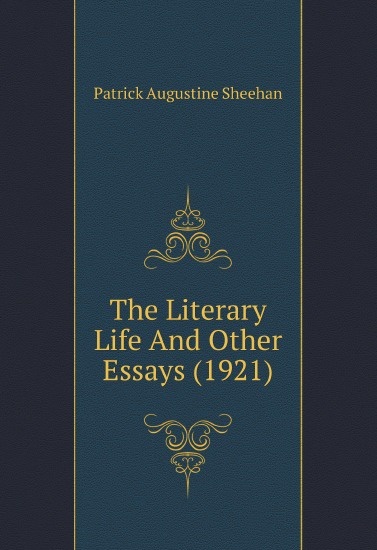 

The Literary Life And Other Essays (1921)