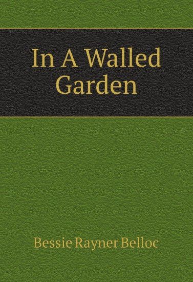 

In A Walled Garden