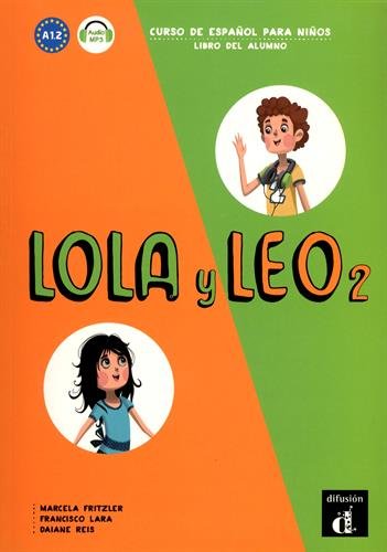 

Lola y Leo 2. A1.2. Libro del alumno + Audio MP3 Descargable