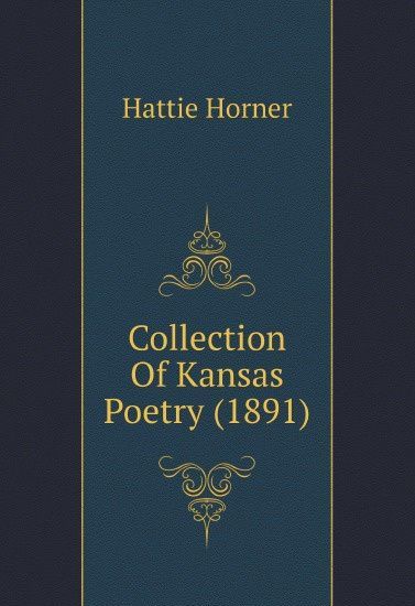 

Collection Of Kansas Poetry (1891)