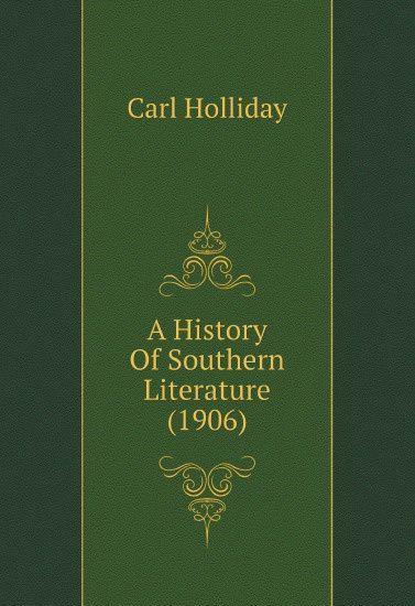 

A History Of Southern Literature (1906)