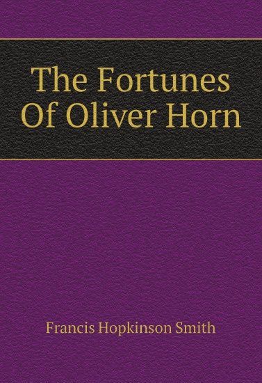 

The Fortunes Of Oliver Horn (2657517)
