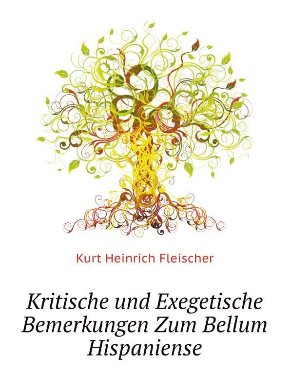 

Kritische und Exegetische Bemerkungen Zum Bellum Hispaniense