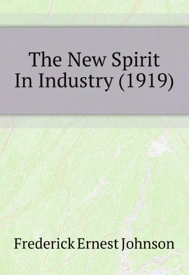 

The New Spirit In Industry (1919)