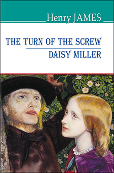 

The Turn of the Screw; Daisy Miller = Закрут гвинта; Дейзі Міллер. Издательство Знання. 85142