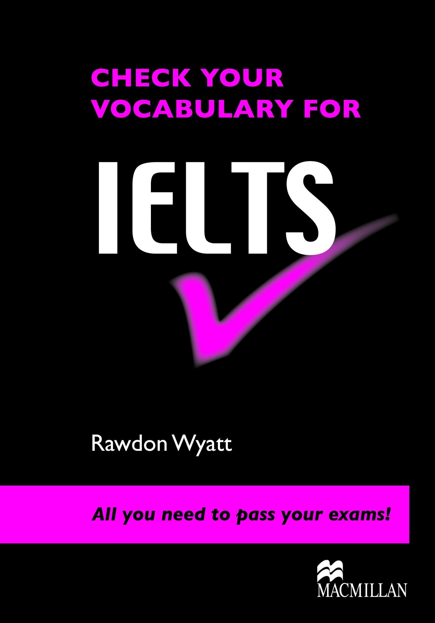 

Check Your Vocabulary For IELTS - Rawdon Wyatt - 9780230033603