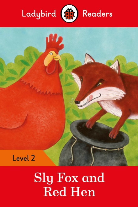 

Ladybird Readers: Sly Fox and Red Hen, Level 2