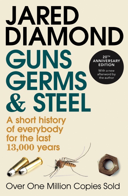 

Guns, Germs And Steel - Jared Diamond - 9780099302780