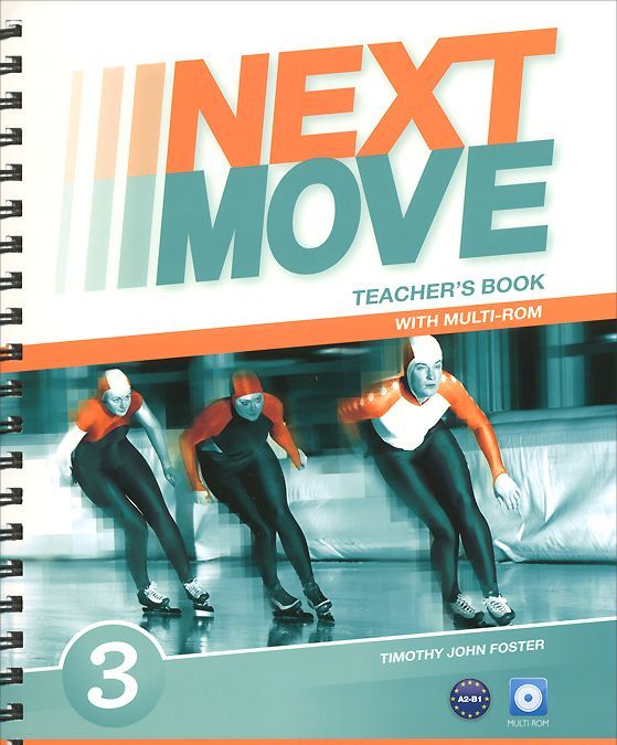 

Next Move: Level 3: Teacher`s Book (+ CD-ROM)