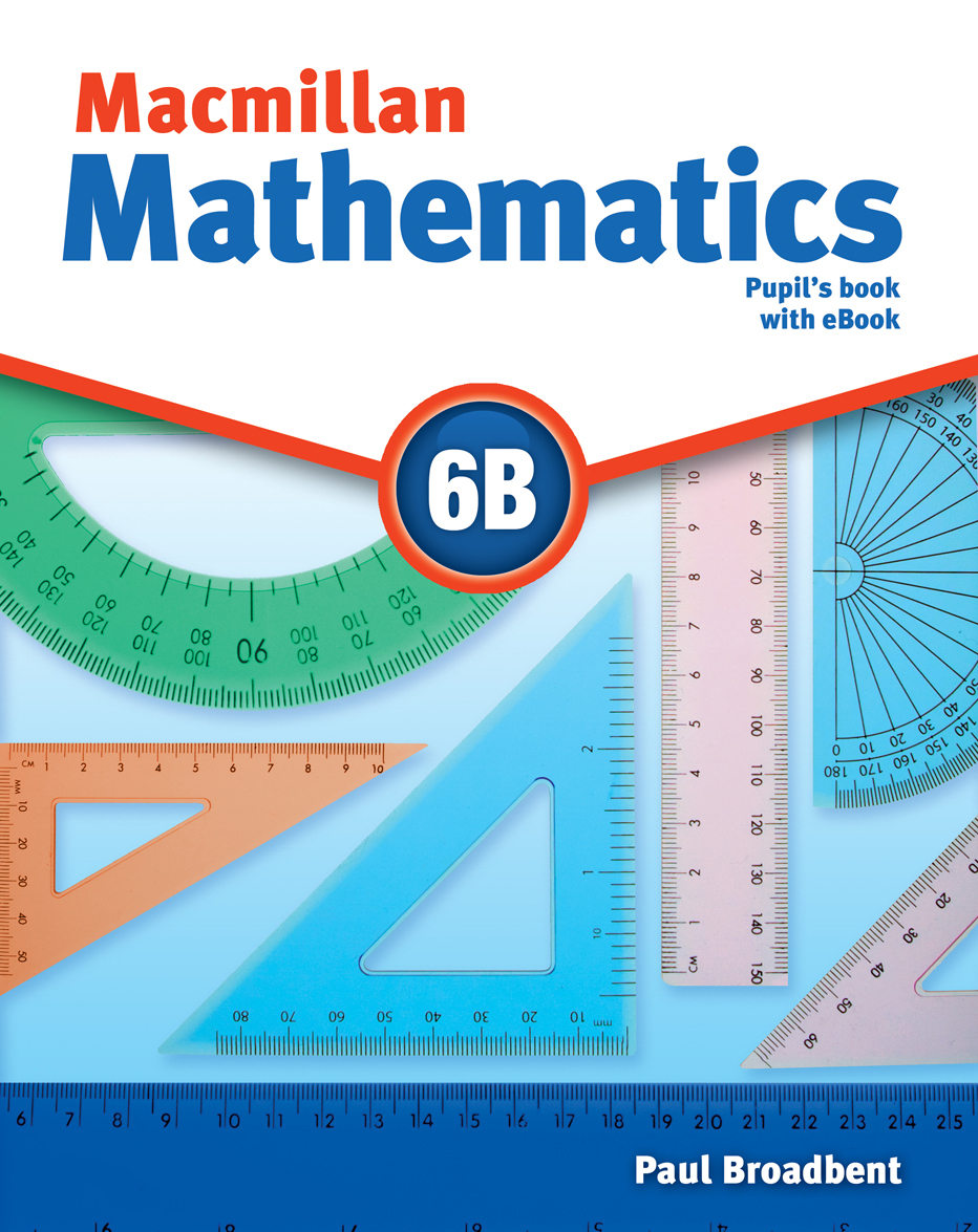 

Macmillan Mathematics. Level 6B. Pupil`s Book with eBook