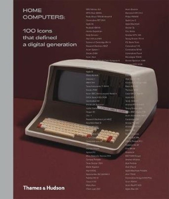 

Home Computers. 100 Icons that Defined a Digital Generation