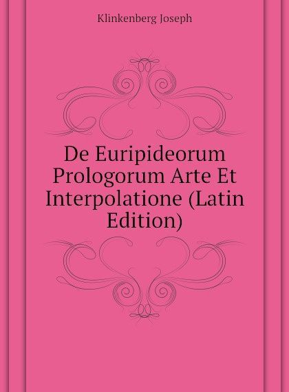 

De Euripideorum Prologorum Arte Et Interpolatione (Latin Edition)