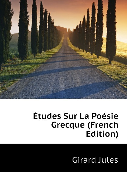 

Etudes Sur La Poesie Grecque (French Edition)