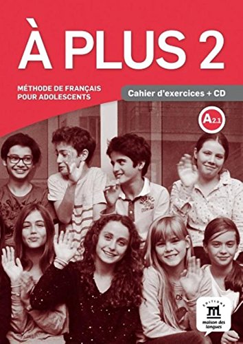 

Aplus 2. Cahier d`exercices (+ Audio CD)