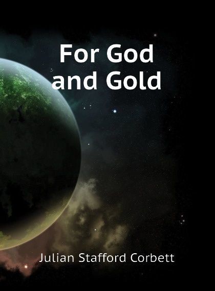 

For God and Gold