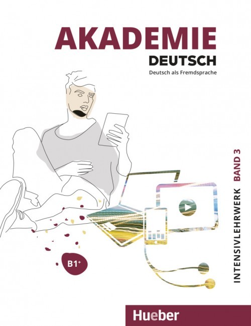 

Akademie Deutsch B1+: Band 3. Intensivlehrwerk mit Audios online