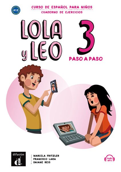 

Lola y Leo. Paso a paso 3. Cuaderno de ejercicios + audio MP3 descargable