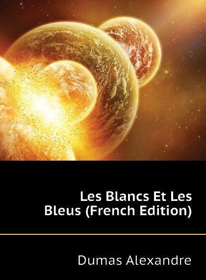 

Les Blancs Et Les Bleus (French Edition)