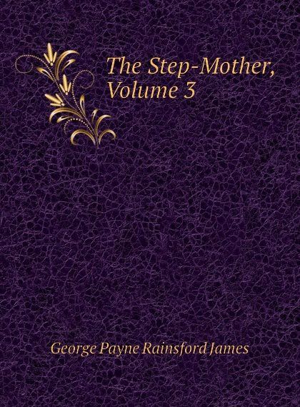 

The Step-Mother, Volume 3